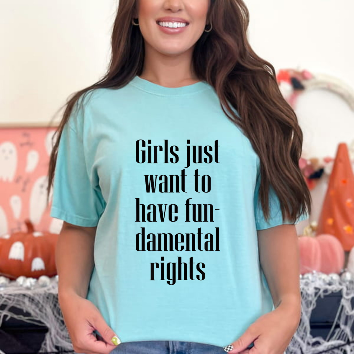 Strong Women Girls Just Want To Have Fun-Damental Rights T-Shirt