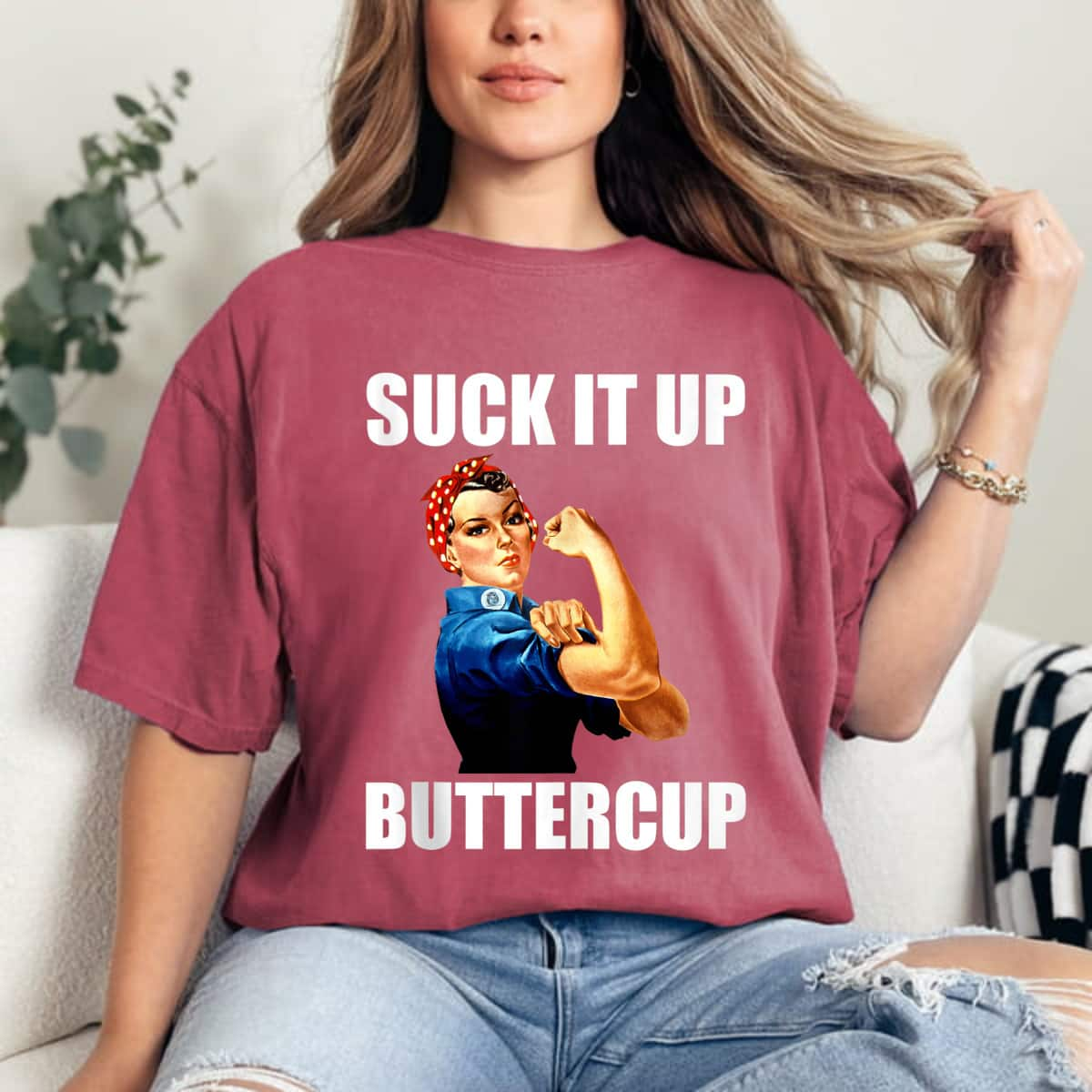 Strong Women Rosie The Riveter Suck It Up Buttercup T-Shirt