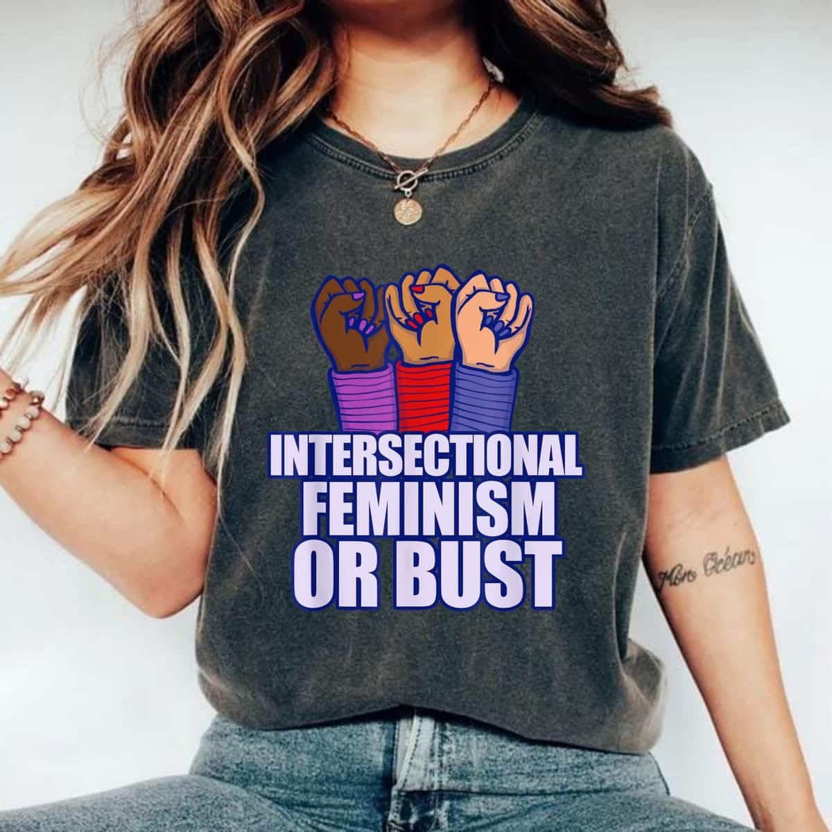 Strong Women Intersectional Feminism Or Bust Feminist T-Shirt