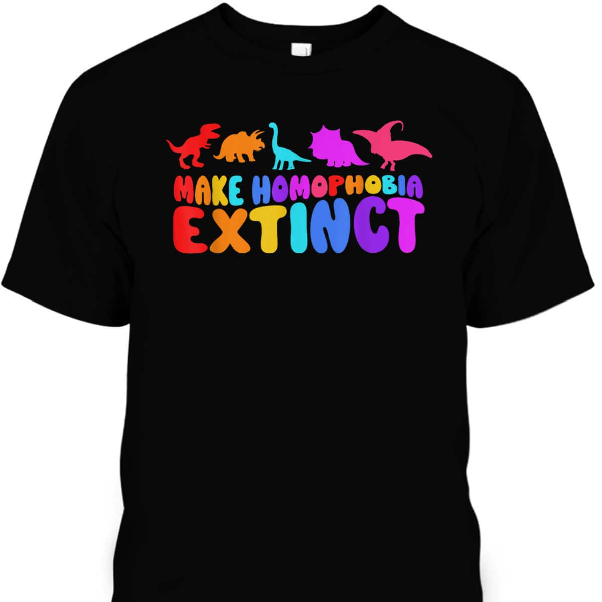 Make Homophobia Extinct LGBT Pride Equality Rainbow Dinosaur T-Shirt