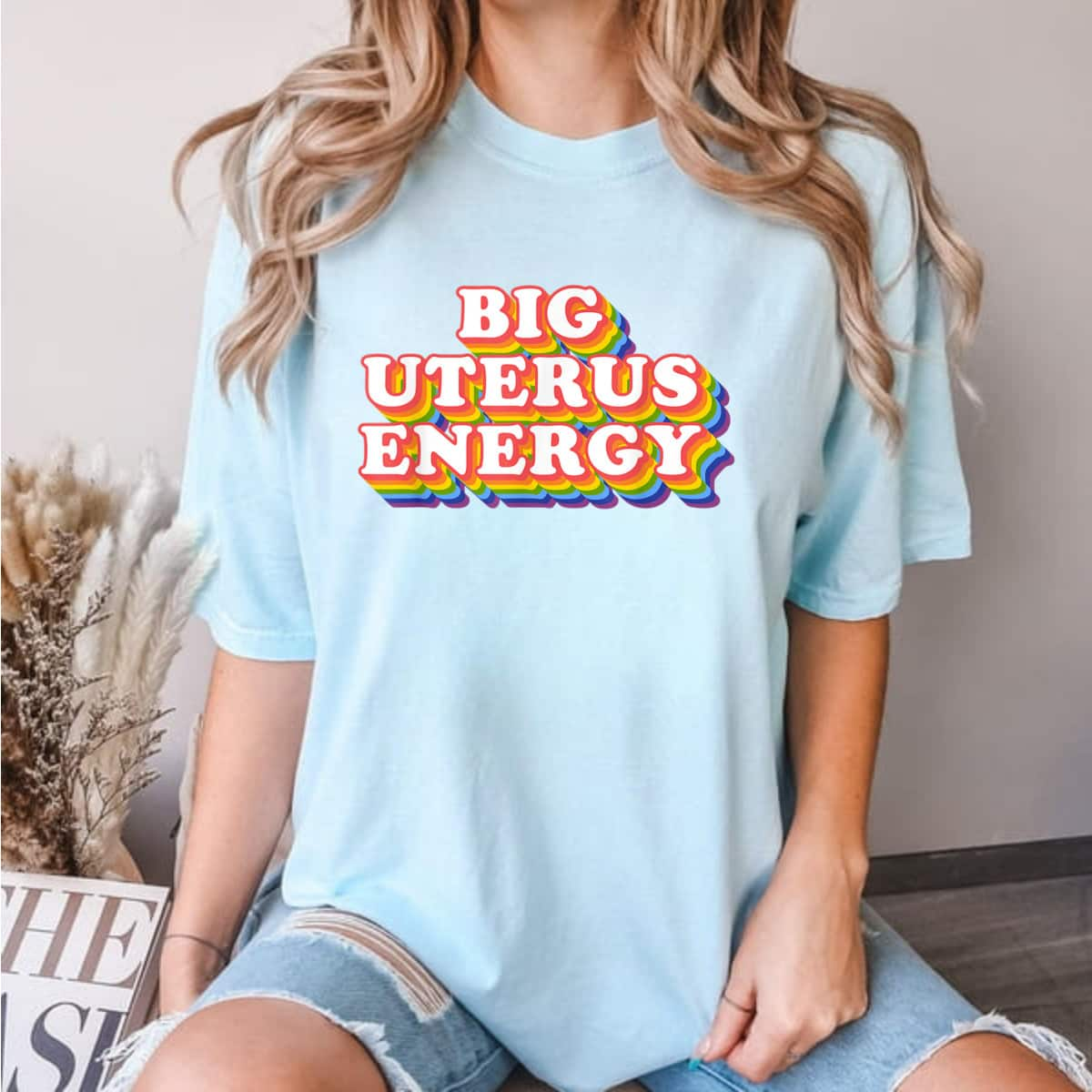 Strong Women Big Uterus Energy Big Slogan Feminist T-Shirt Gift