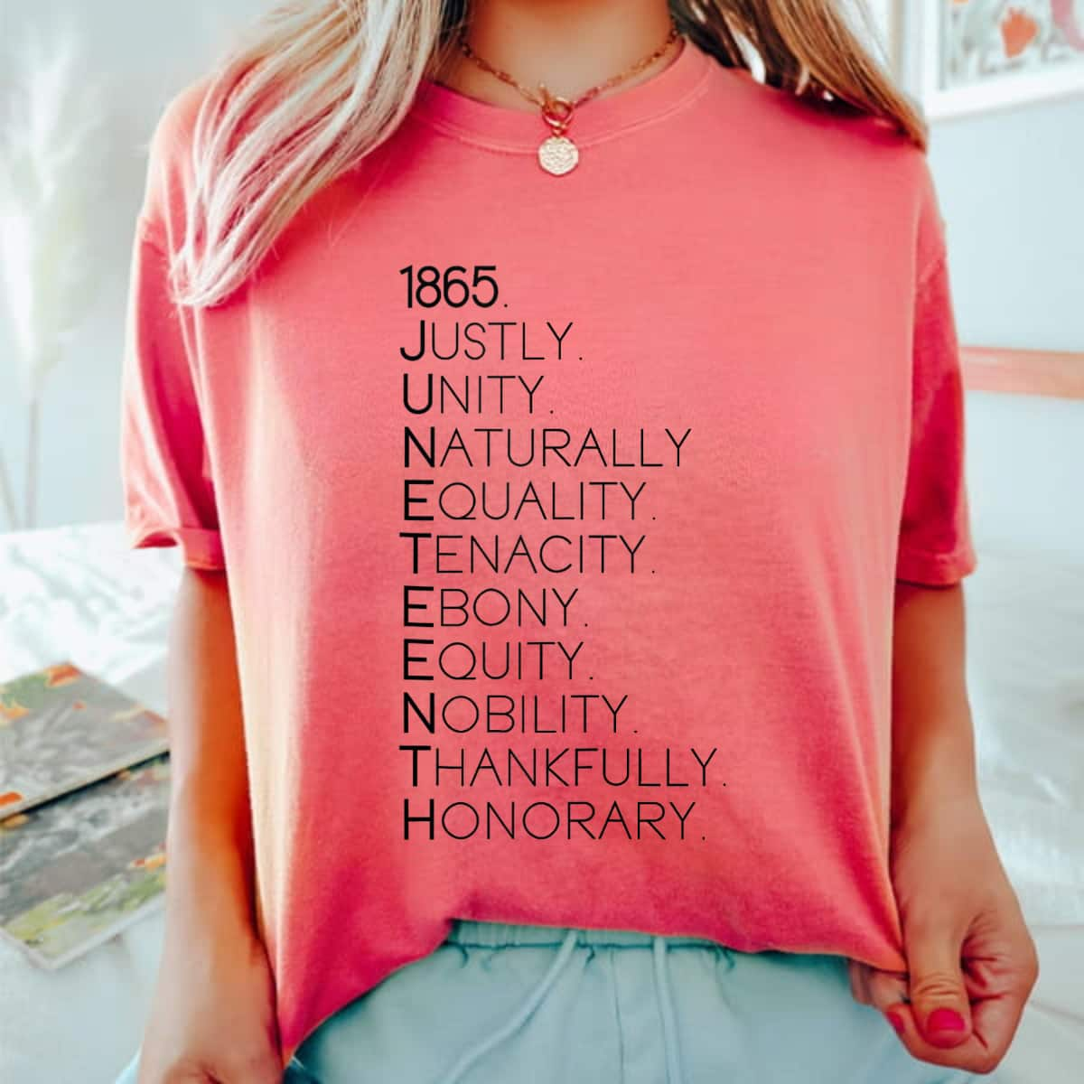 1865 Juneteenth Justly Unity Naturally Equality Tenacity T-Shirt