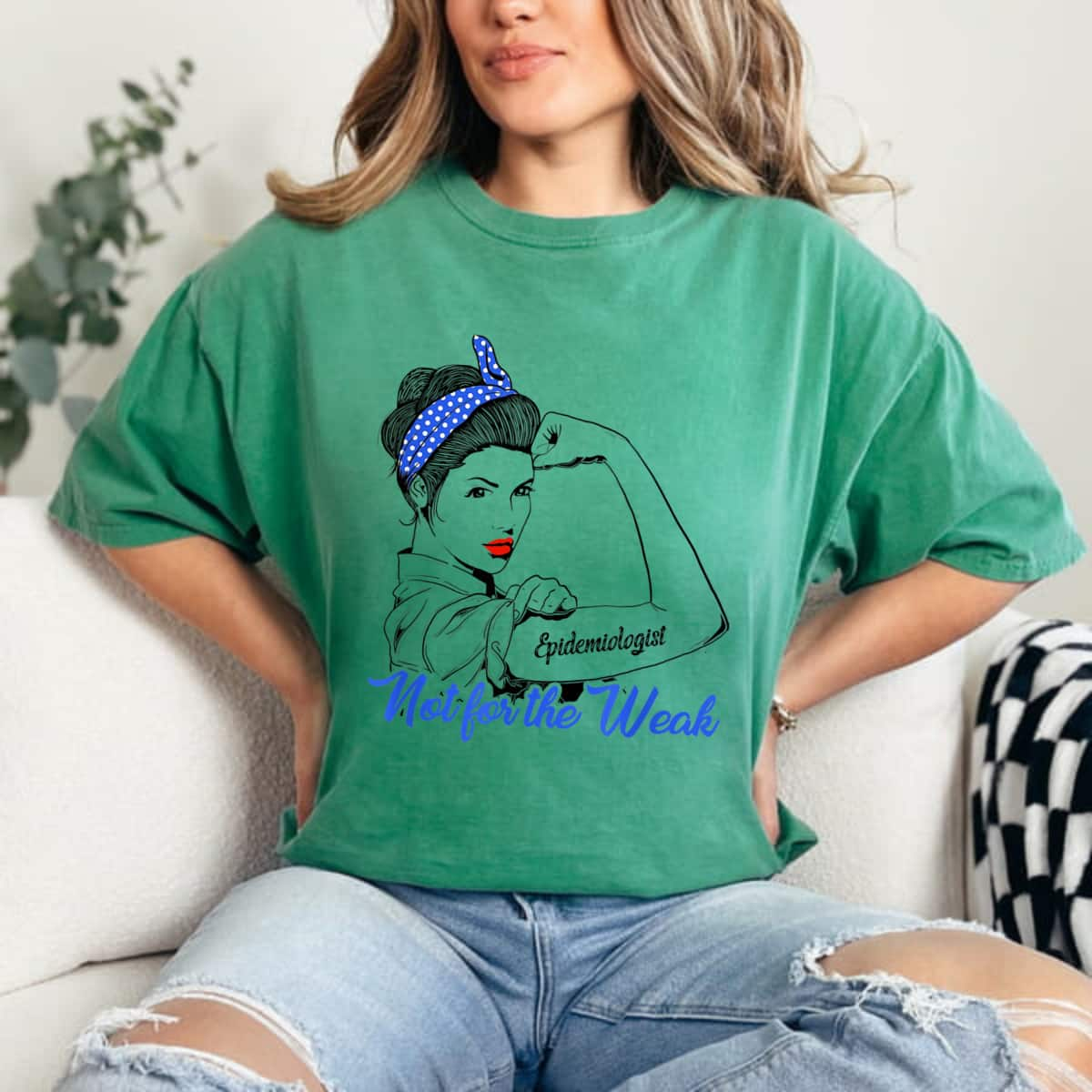 Strong Women Rosie The Riveter Epidemiologist Not For The Weak T-Shirt