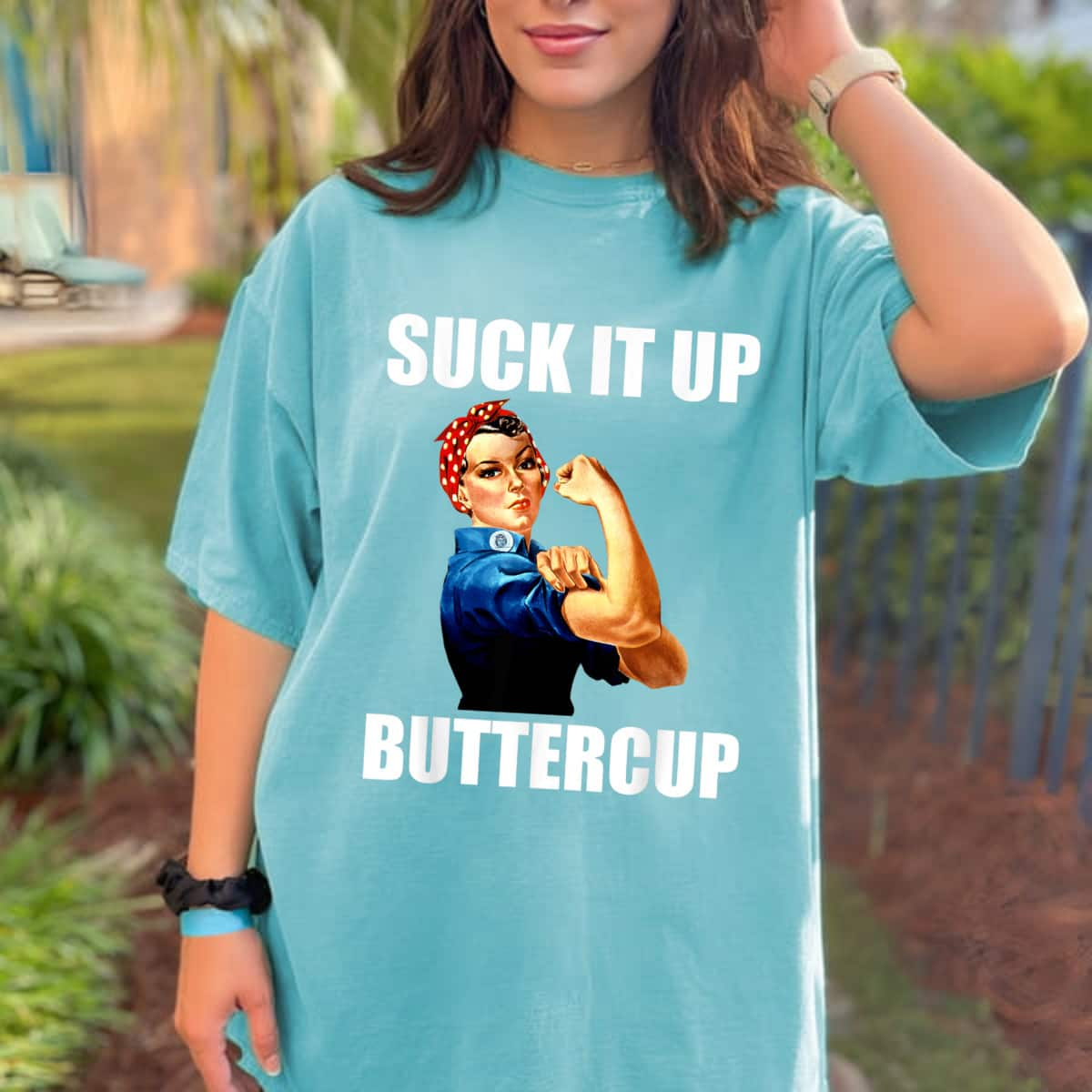 Strong Women Suck It Up Buttercup Rosie The Riveter T-Shirt