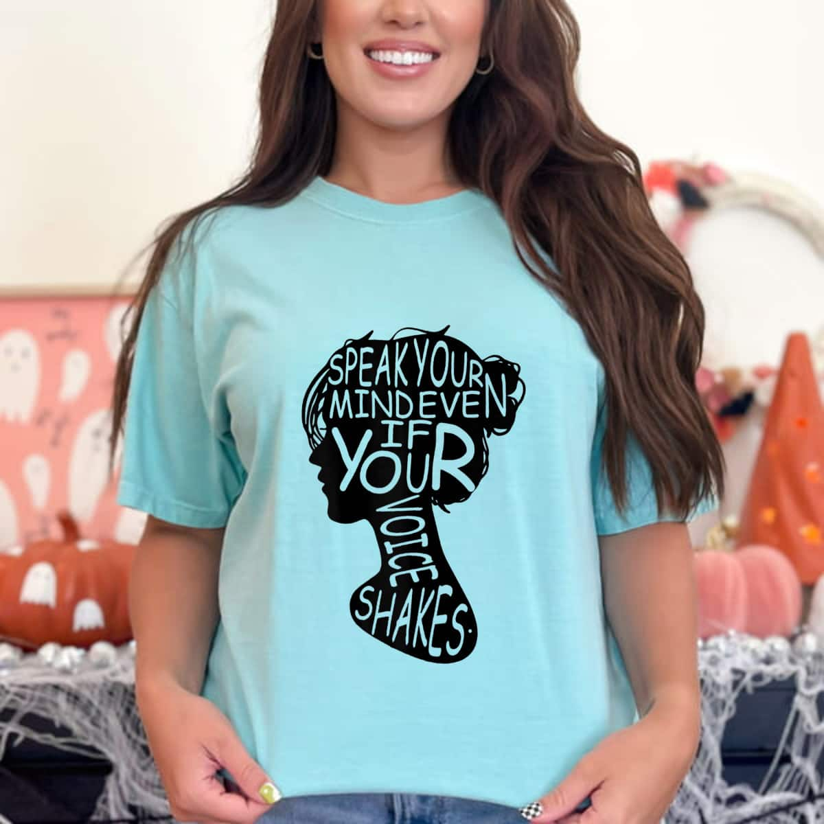 Strong Women Speak Your Mind Even If Your Voice Shakes T-Shirt