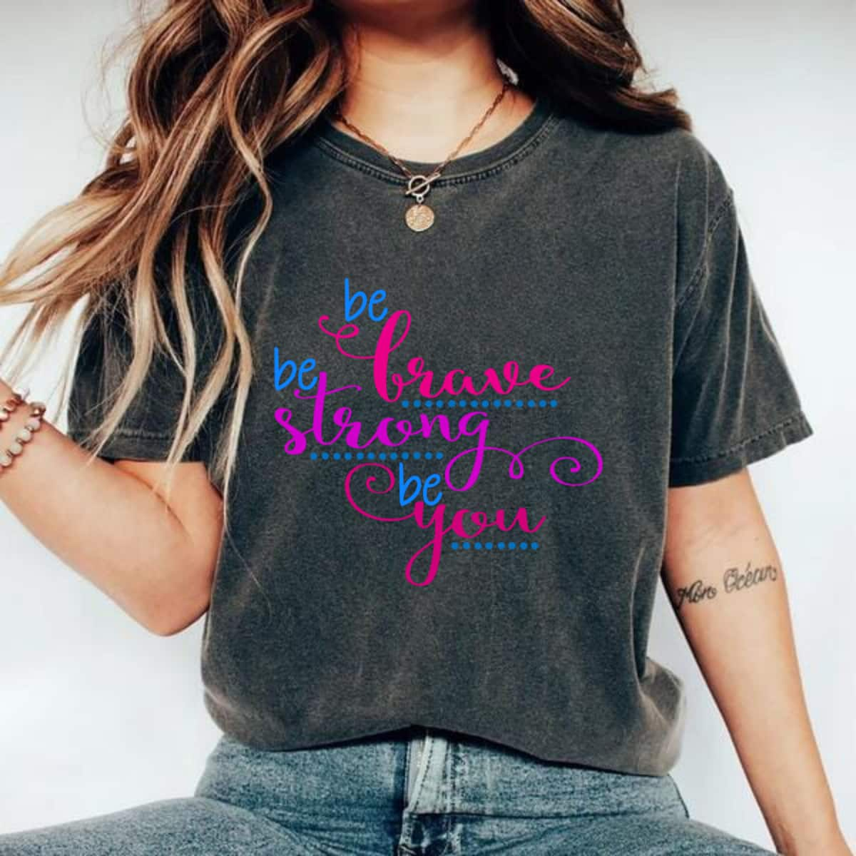 Strong Women Feminist Be Brave Be Strong Be You T-Shirt