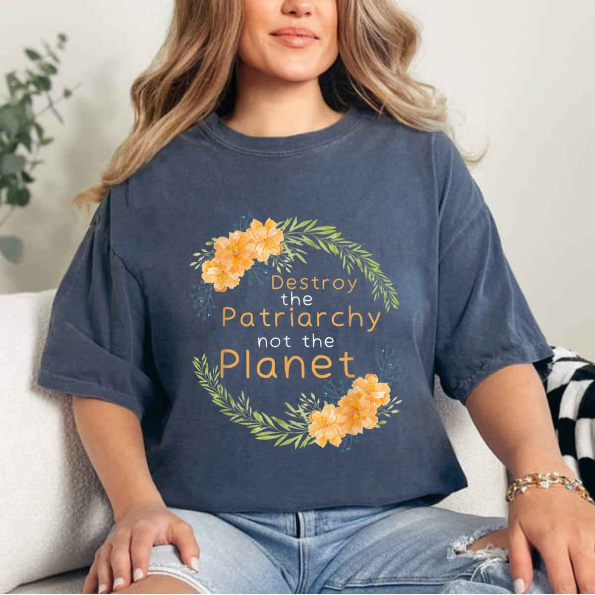 Empowerment Strong Women Destroy The Patriarchy Not The Planet Feminist Empowered T-Shirt