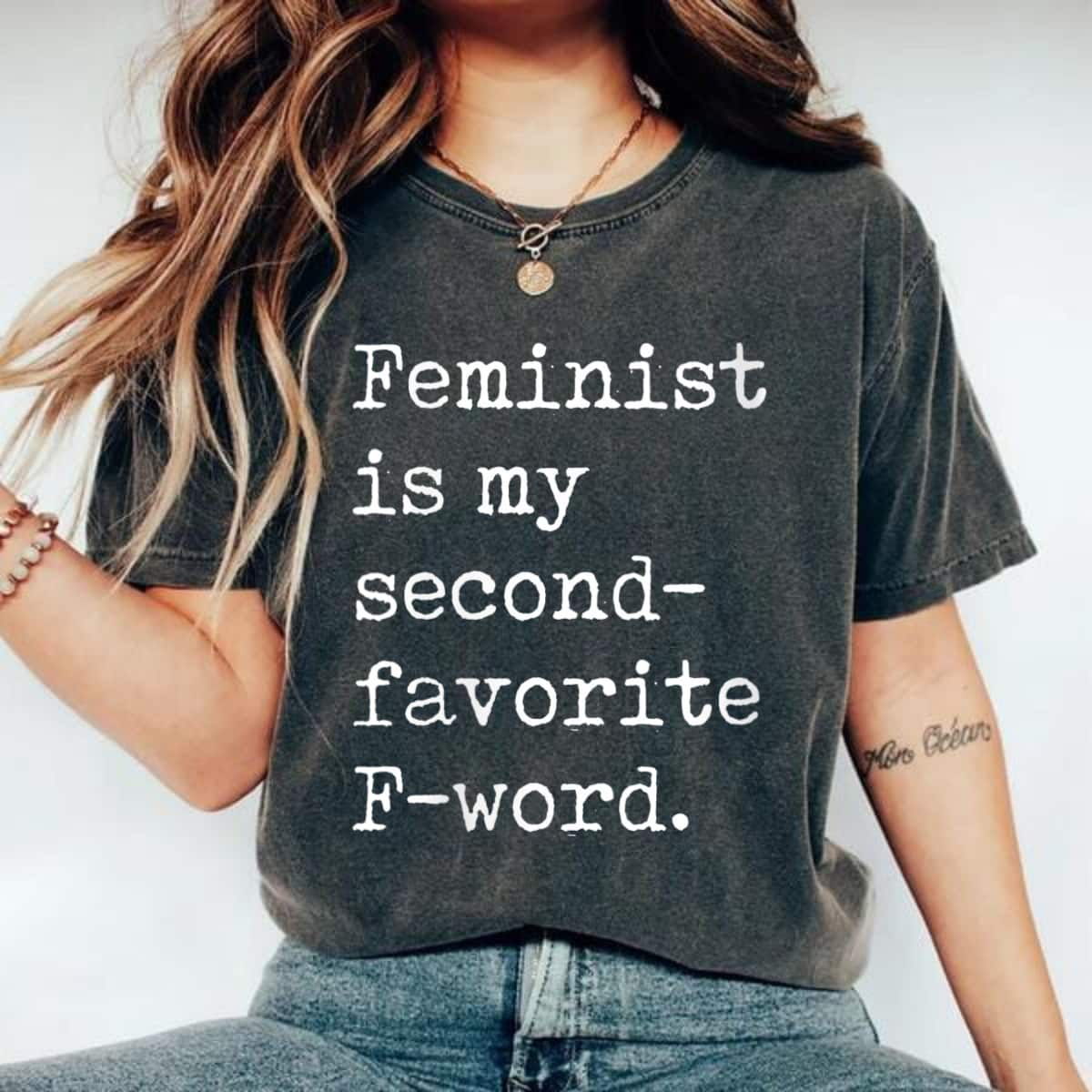 Strong Women Womens Feminist Is My Second Favorite F-Word T-Shirt