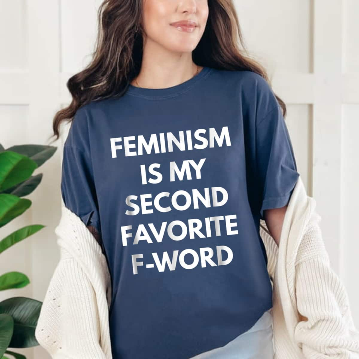 Strong Women Feminism Is My Second Favorite F-Word Girl Power T-Shirt