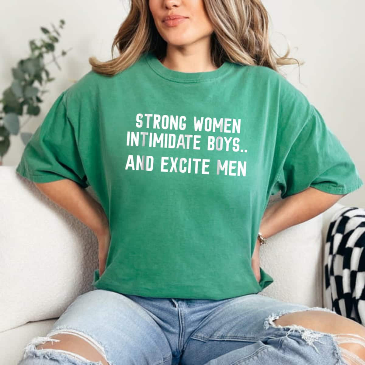 Strong Women Intimidate Boys And Excite Men Empowerment T-Shirt