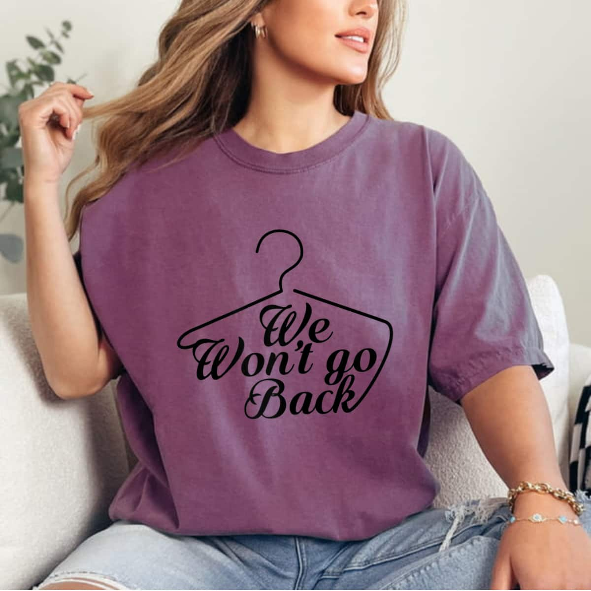 Strong Women We Won't Go Back Feminist T-Shirt