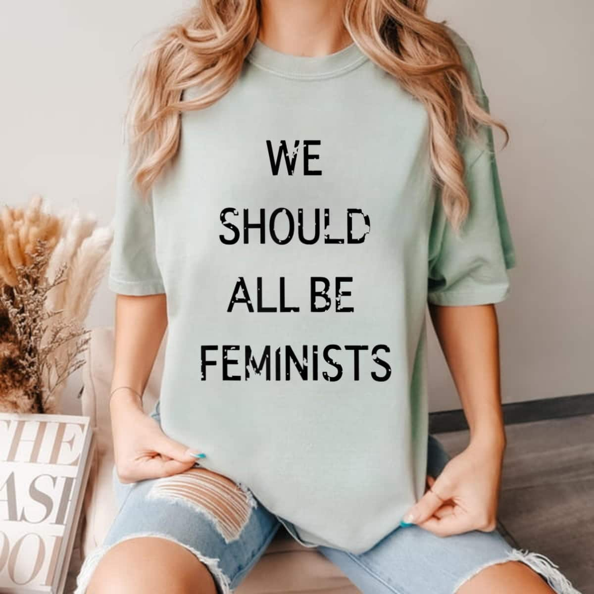 Strong Women We Should All Be Feminist Empowerment T-Shirt