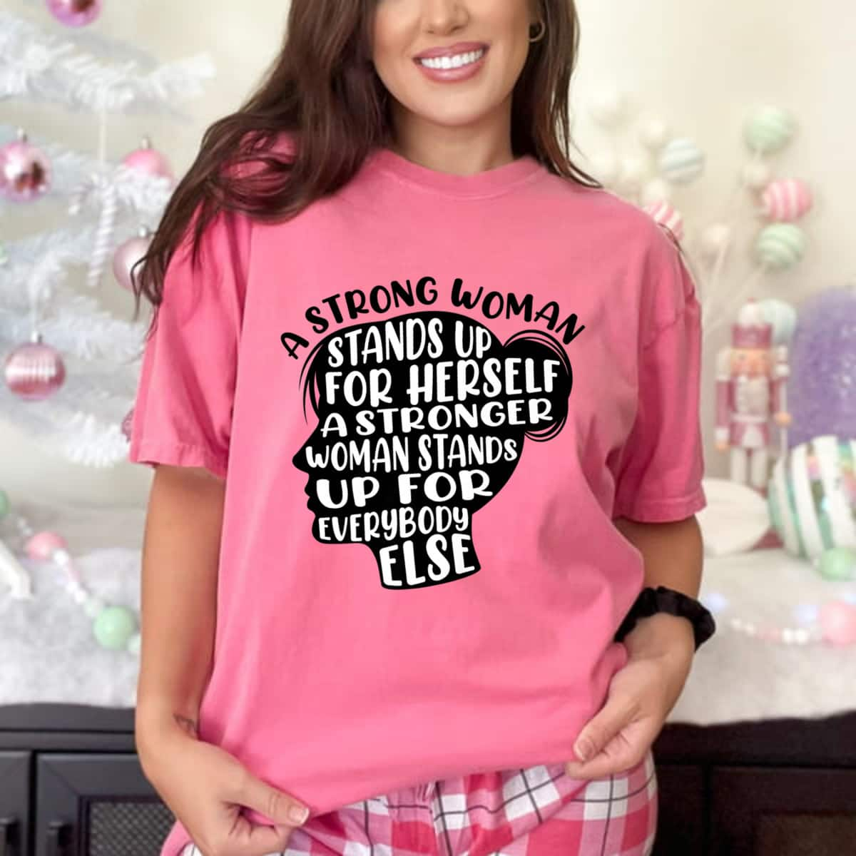 A Strong Woman Stands Up For Herself A Stronger Woman T-Shirt