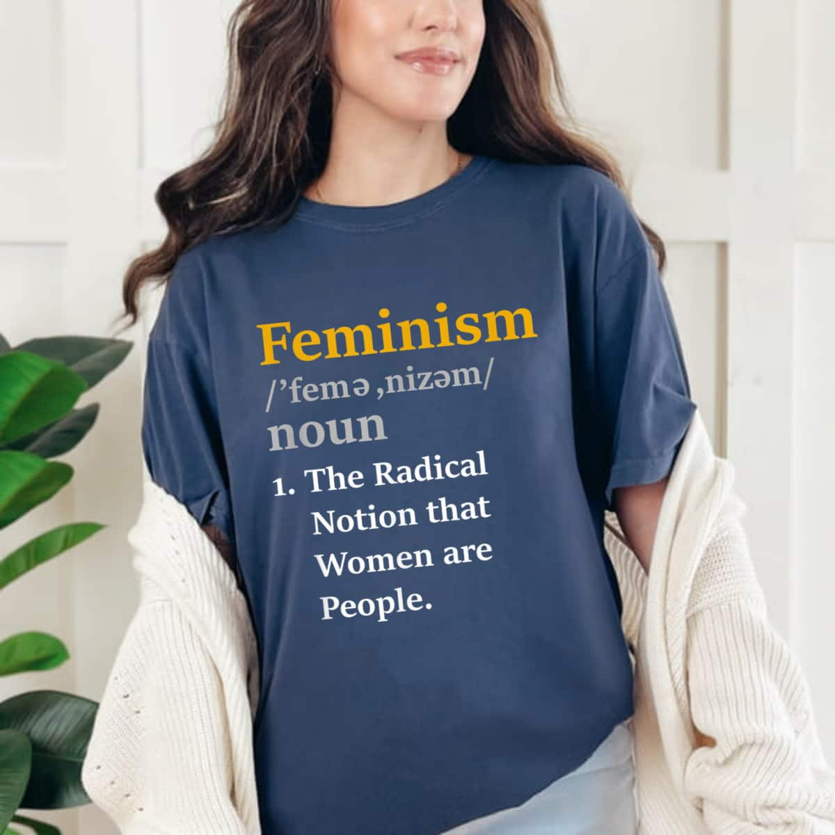 Strong Women Feminism The Radical Notion That Women Are People T-Shirt