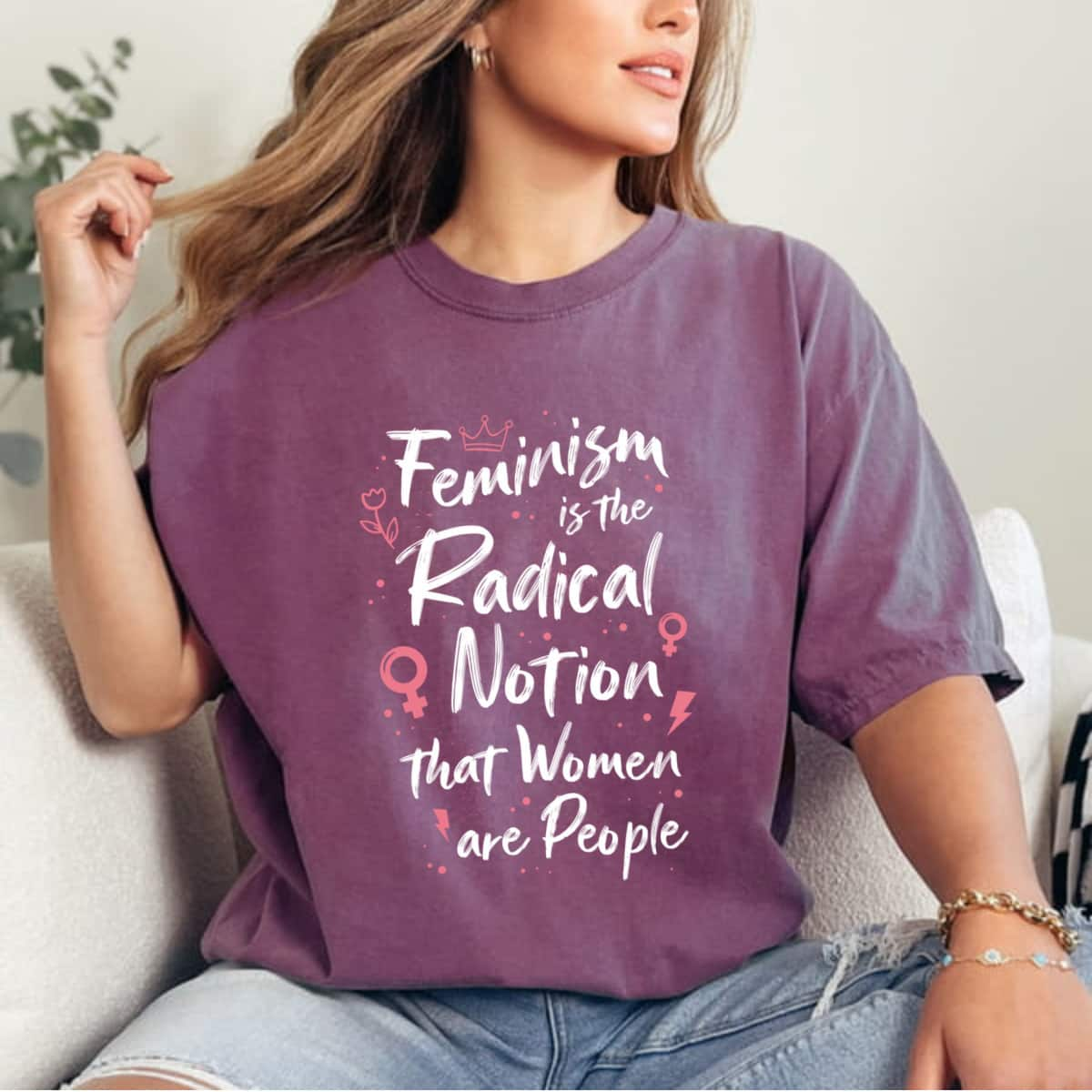 Strong Women Feminist Feminism Is The Radical Notion T-Shirt