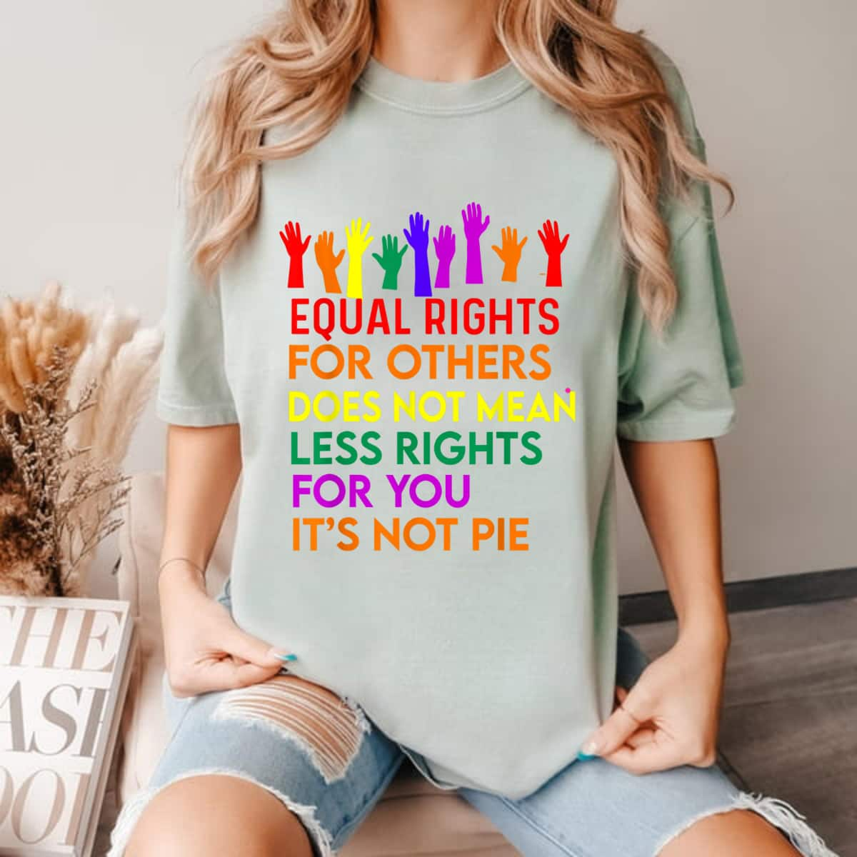 Strong Women Feminist Equal Rights For Others Does Not Mean Equality Pie T-Shirt