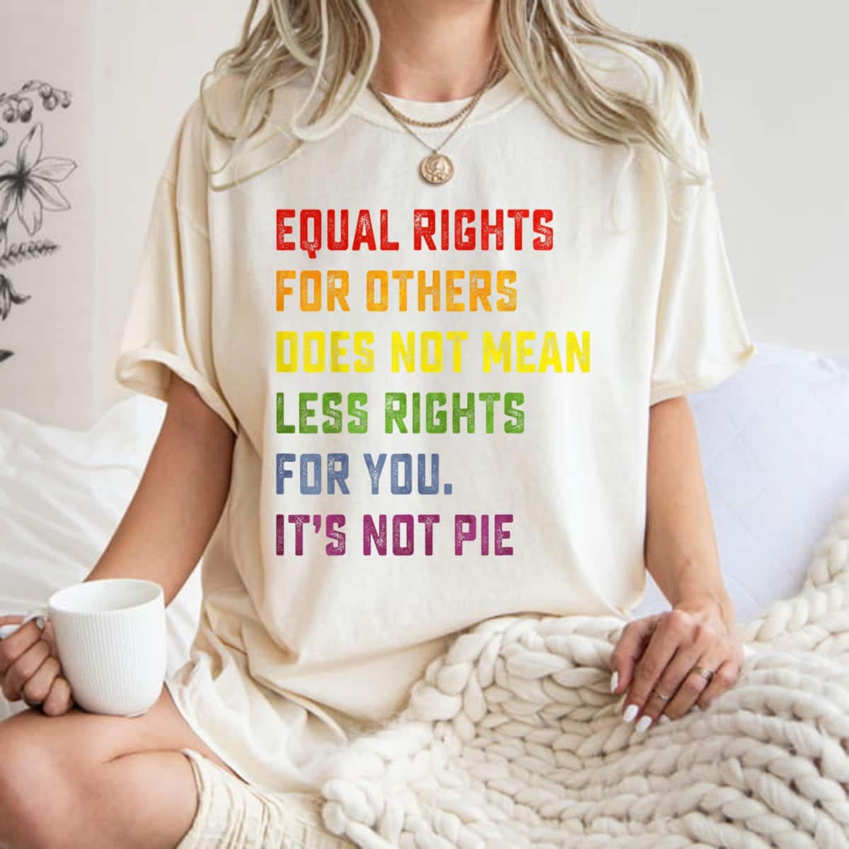 Strong Women Equal Rights For Others Does Not Mean Equality Pie Justice T-Shirt