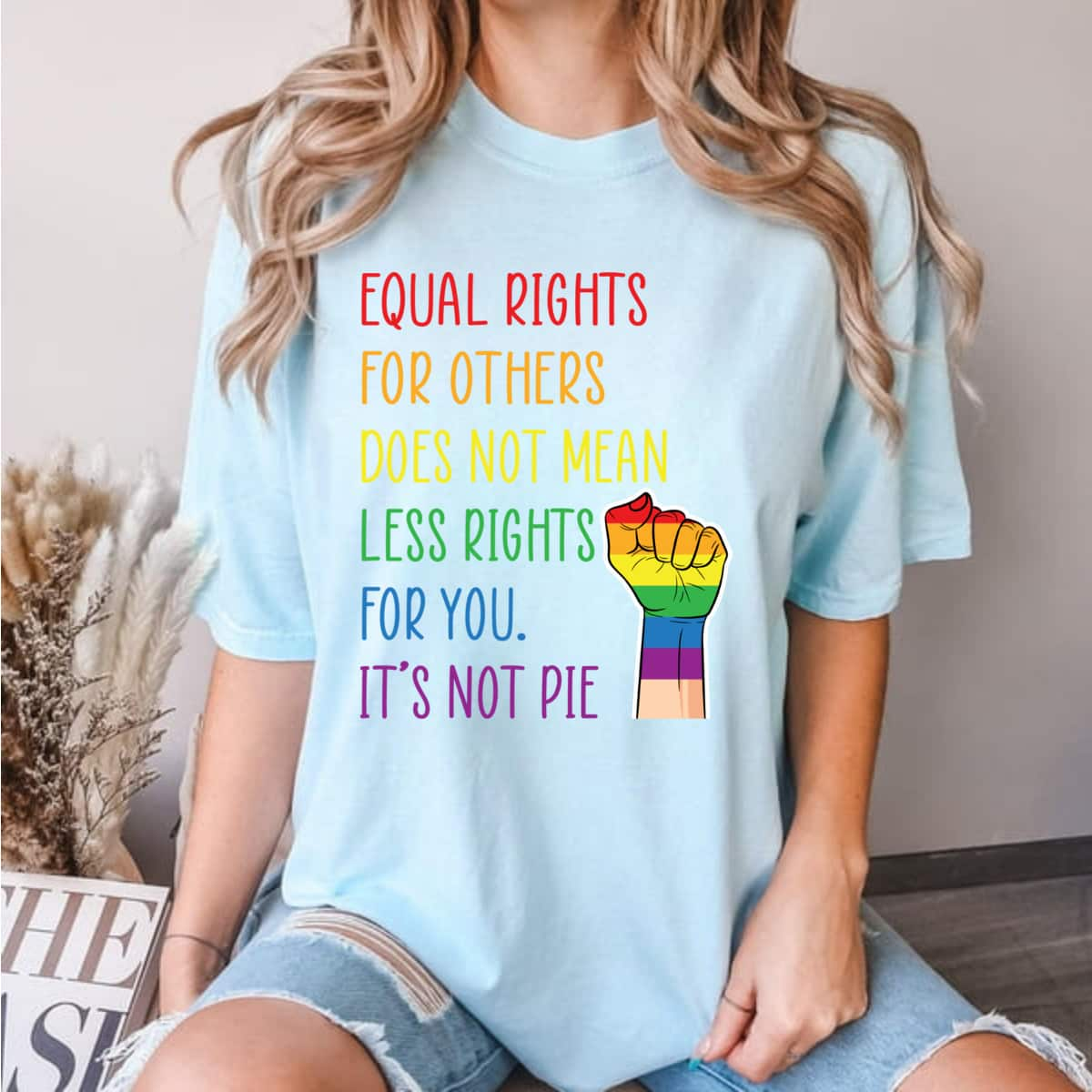 Strong Women Equal Rights For Others Does Not Mean Less Right For You T-Shirt