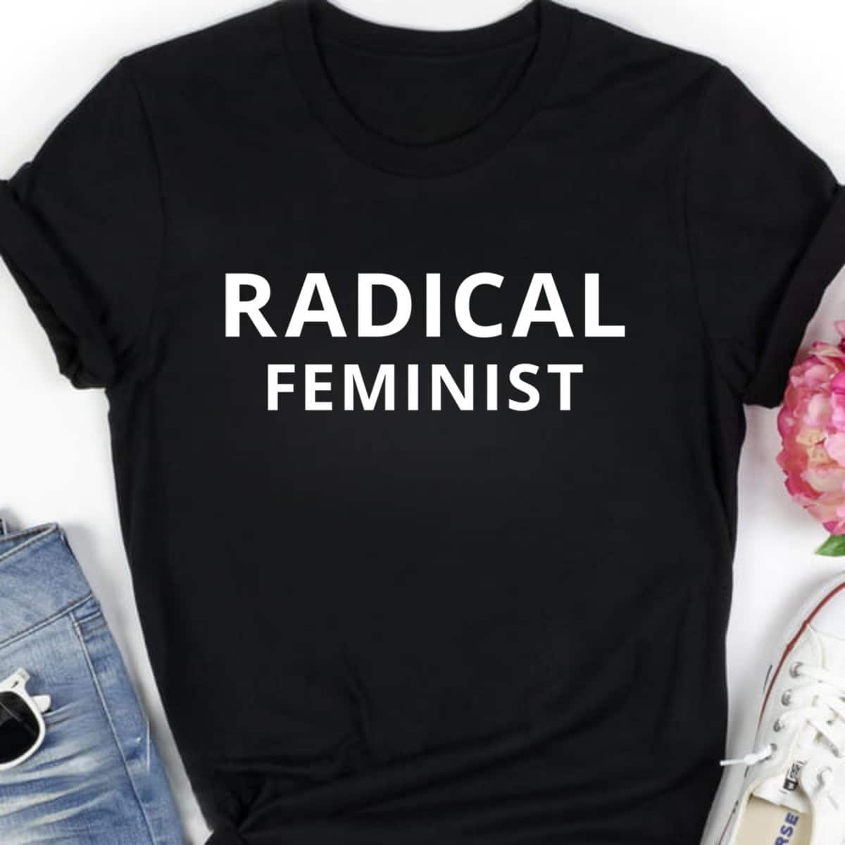 Strong Women Radical Feminist T-Shirt