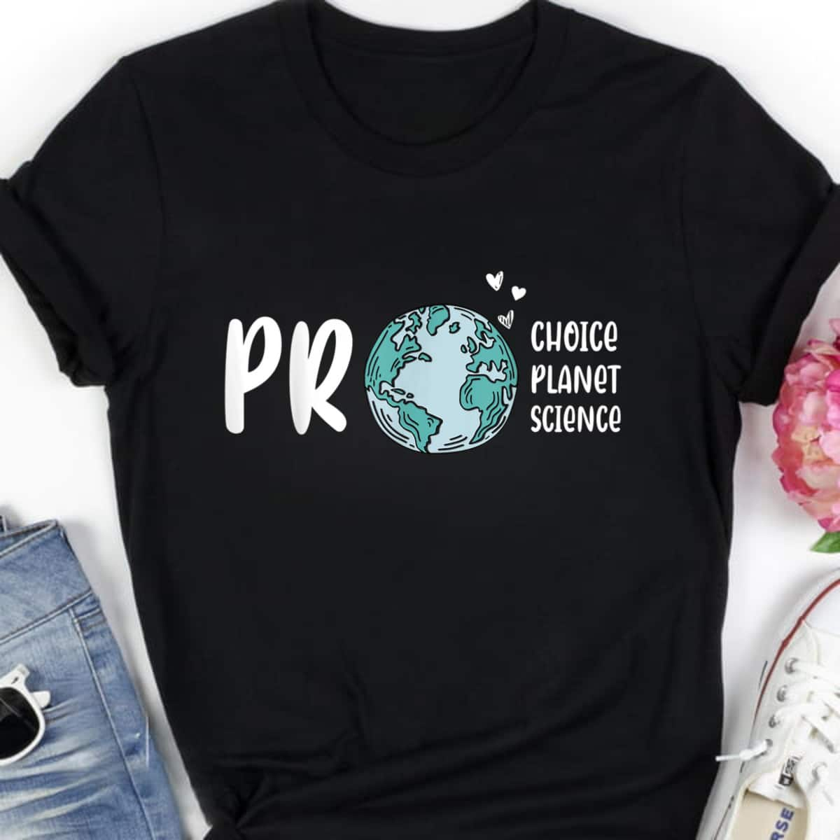 Strong Women Pro Choice Pro Planet Pro Science Earth Day Climate Change T-Shirt