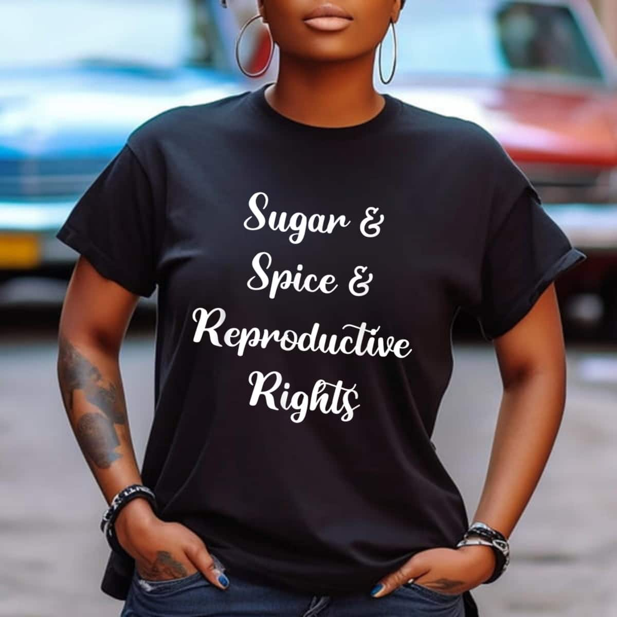 Strong Women Sugar Spice Reproductive Rights Feminist Pro-Choice Movement T-Shirt