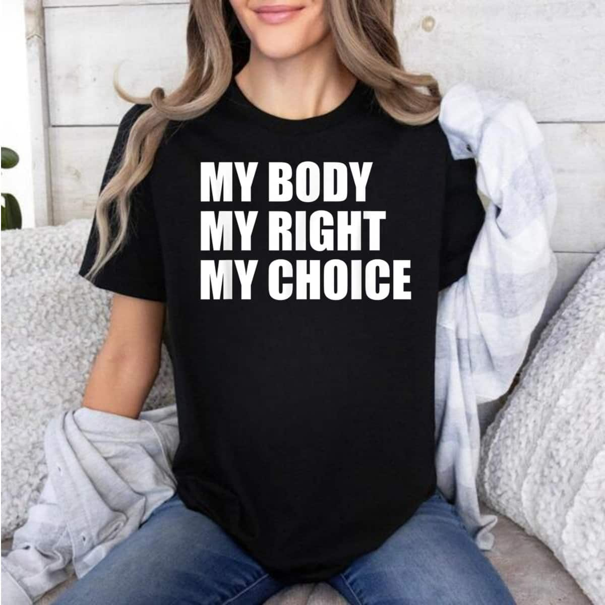 Strong Women My Body My Right My Choice Pro Choice Feminist Womens Rights T-Shirt