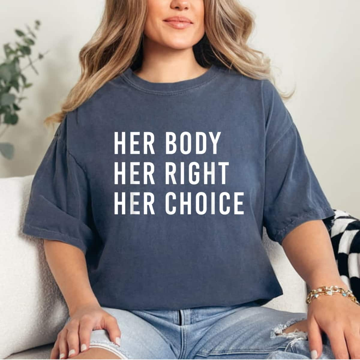 Strong Women Her Body Her Right Her Choice Feminist T-Shirt