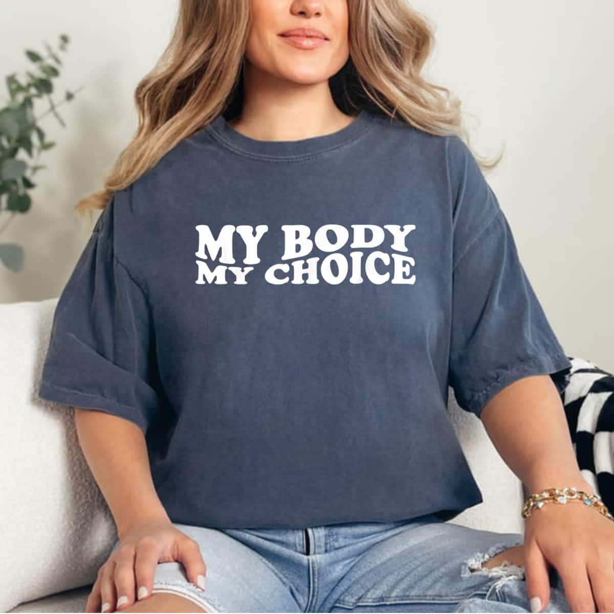 Strong Women My Body My Choice - Women Rights Design T-Shirt