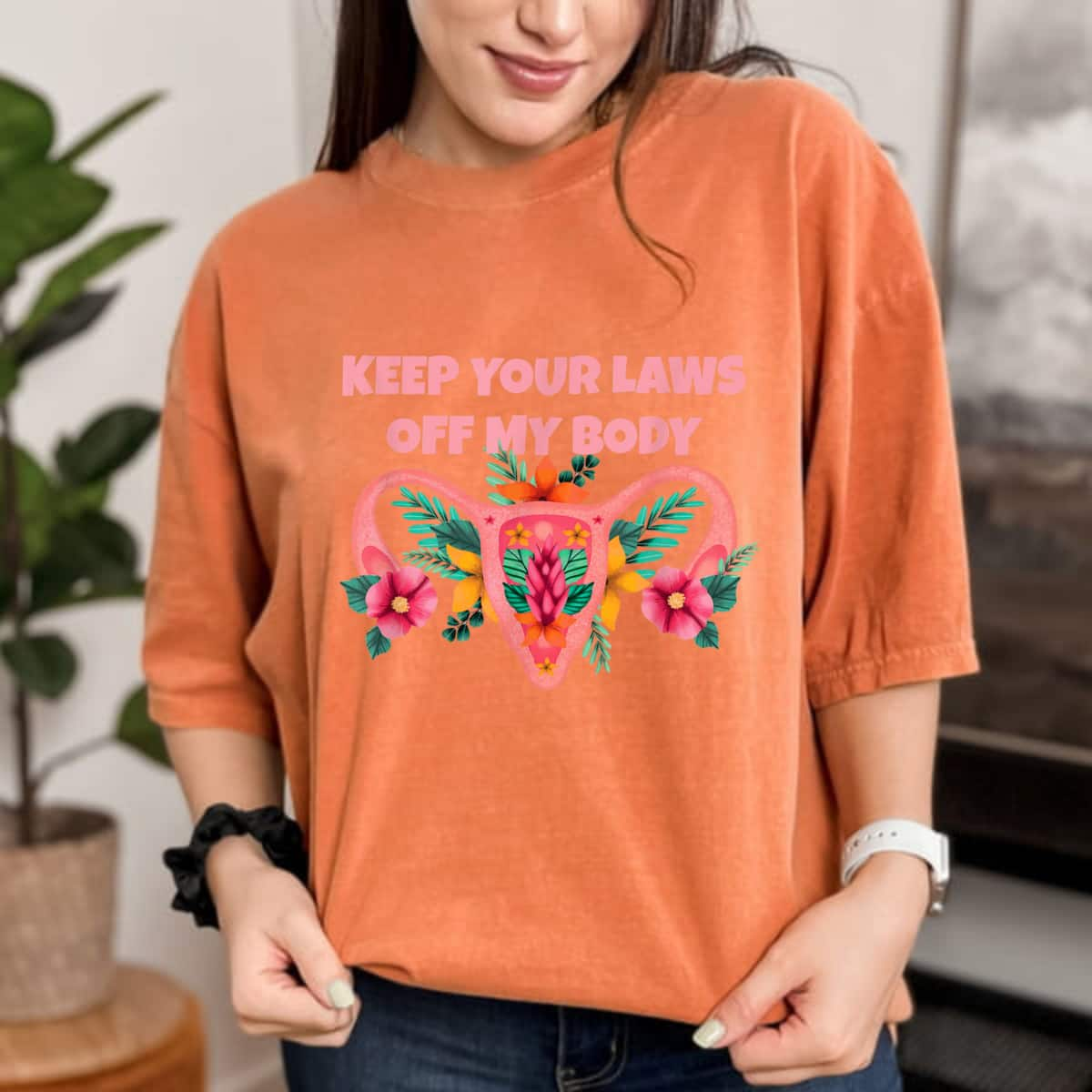 Strong Women Keep Your Laws Off My Body Pro-Choice Feminist T-Shirt