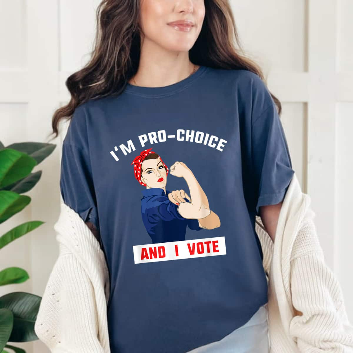 Strong Women I'm Pro-choice And I Vote Feminist T-Shirt