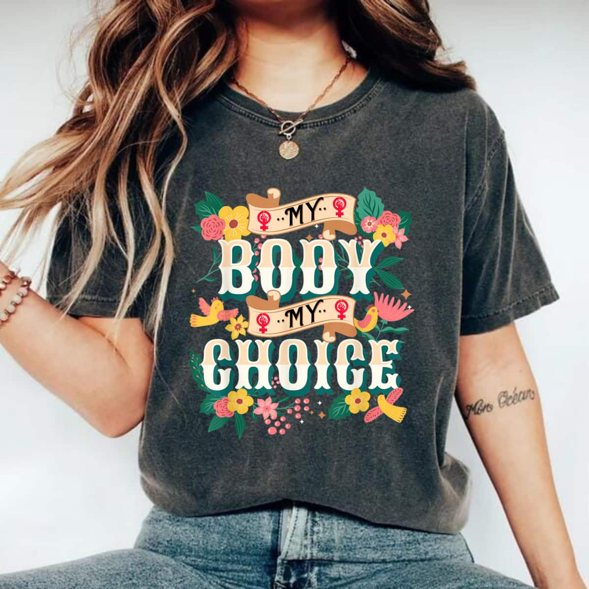 Strong Women My Body Choice Mind Your Own Uterus Business Women Pro-life T-Shirt