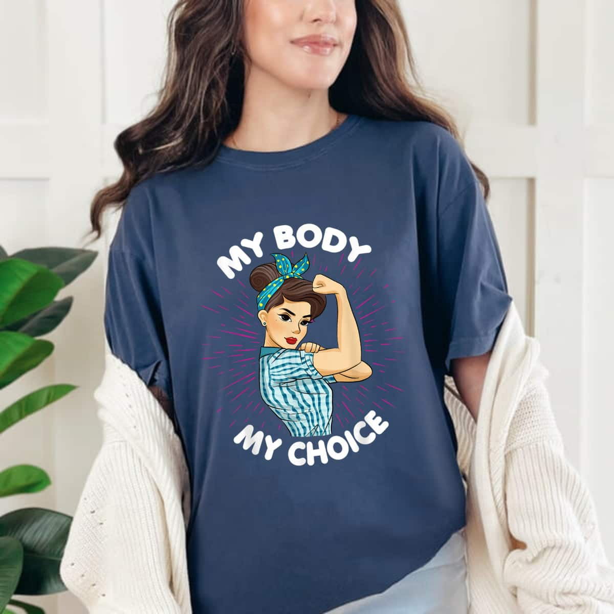 Strong Women My Body My Choice Abortion Rights Feminist T-Shirt