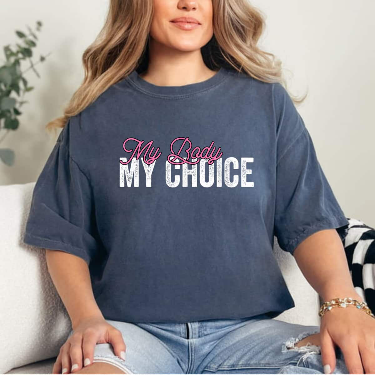 Strong Women Feminism My Body My Choice Pro Choice Reproductive Rights T-Shirt