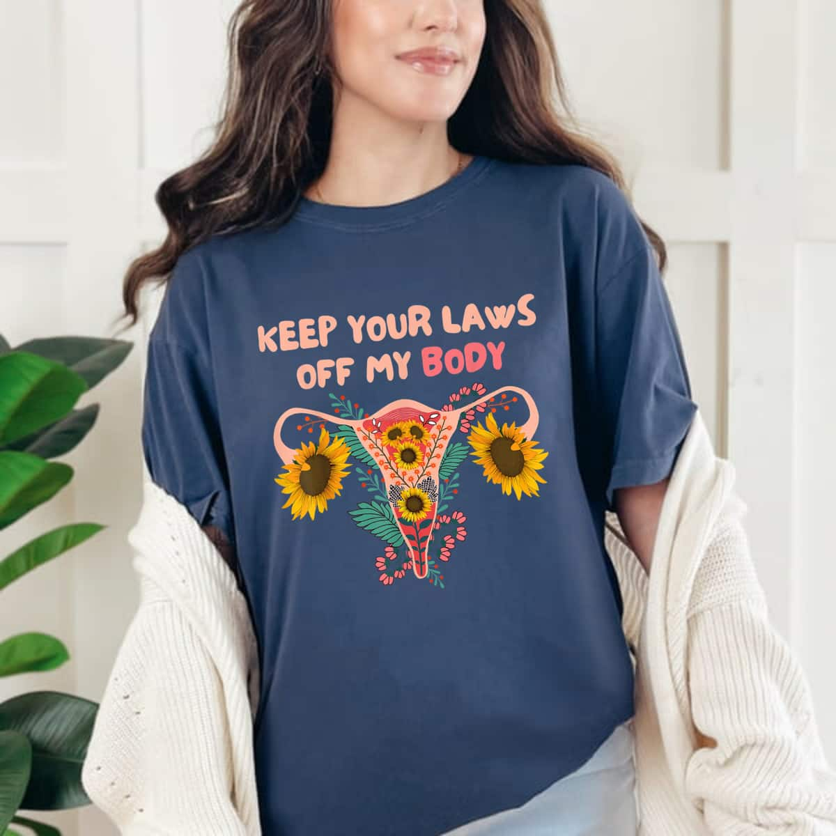 Strong Women Keep Your Laws Off My Body Pro Choice Feminist Rights T-Shirt