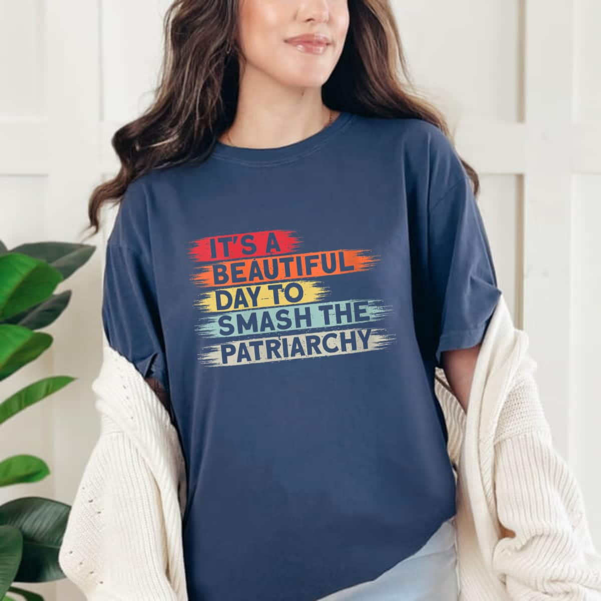 Strong Women Feminism Empowerment It's A Beautiful Day To Smash The Patriarchy T-Shirt