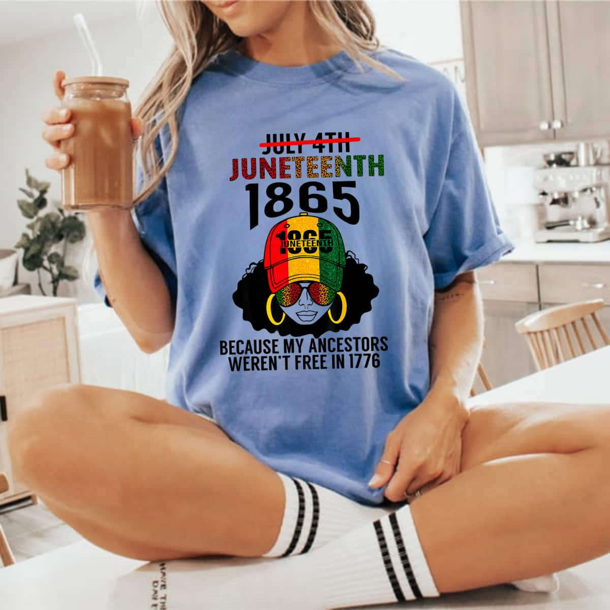 Strong Women Juneteenth 1865 Because My Ancestors Weren't Free Black Girl T-Shirt