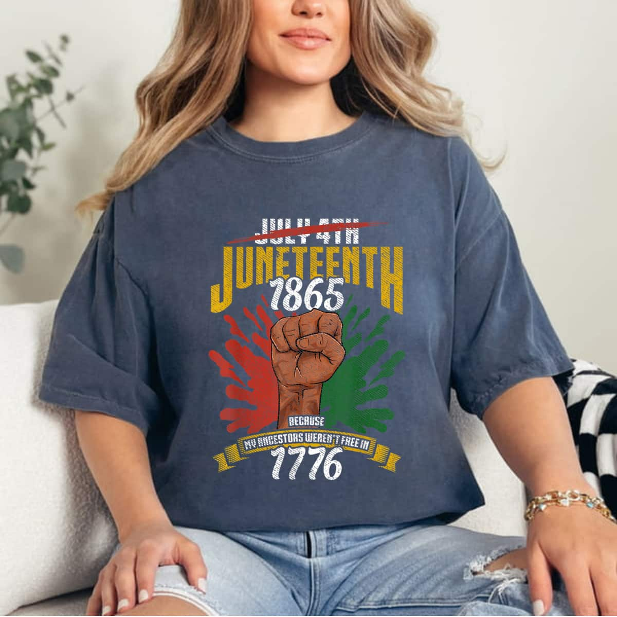 Strong Women Juneteenth 1865 Because My Ancestors Weren't Free In 1776 T-Shirt