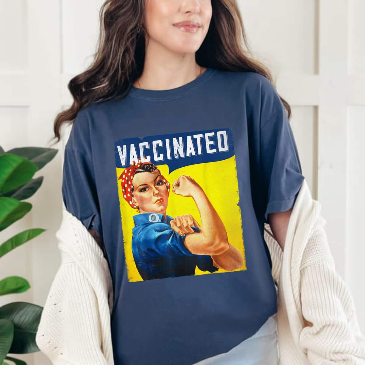 Pro Vaccine, I Got Vaccinated, Rosie The Riveter Vaccinator T-Shirt