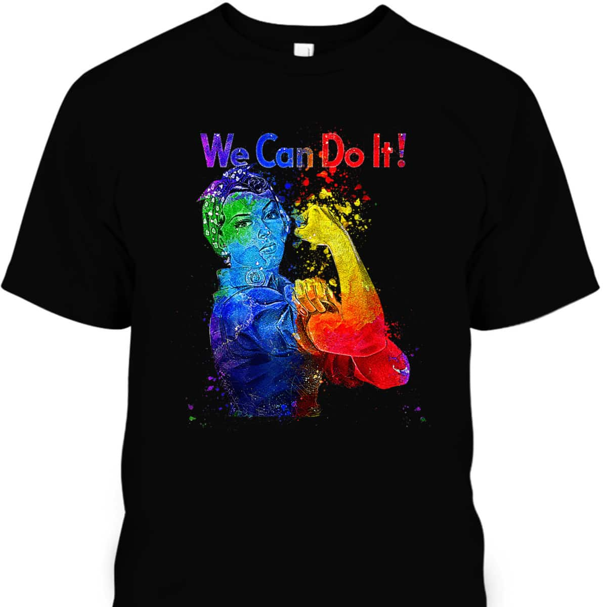 Rosie The Riveter We Can Do It Watercolor Colorful Art LGBTQ T-Shirt