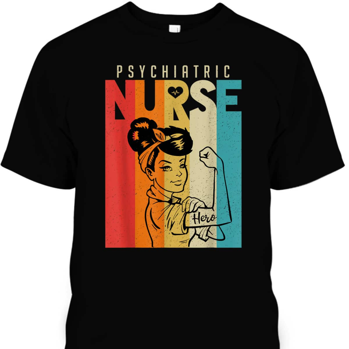 Vintage Rosie The Riveter Psychiatric Nurse T-Shirt