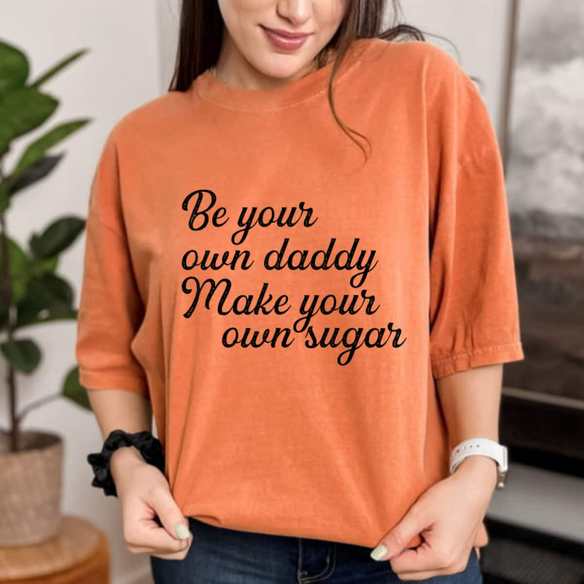 Be Your Own Daddy Make Your Own Sugar Feminist Hustlers T-Shirt