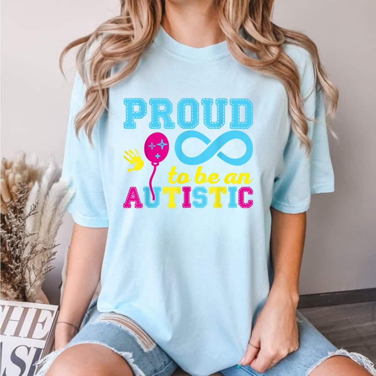 Proud To Be An Autistic I Autism T-Shirt