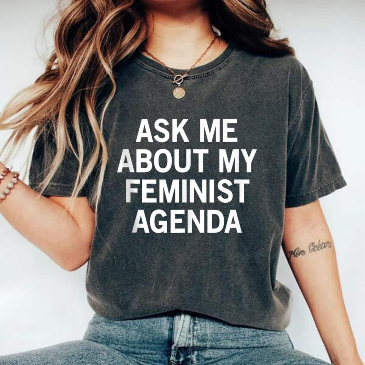 Ask Me About My Feminist Agenda T-Shirt