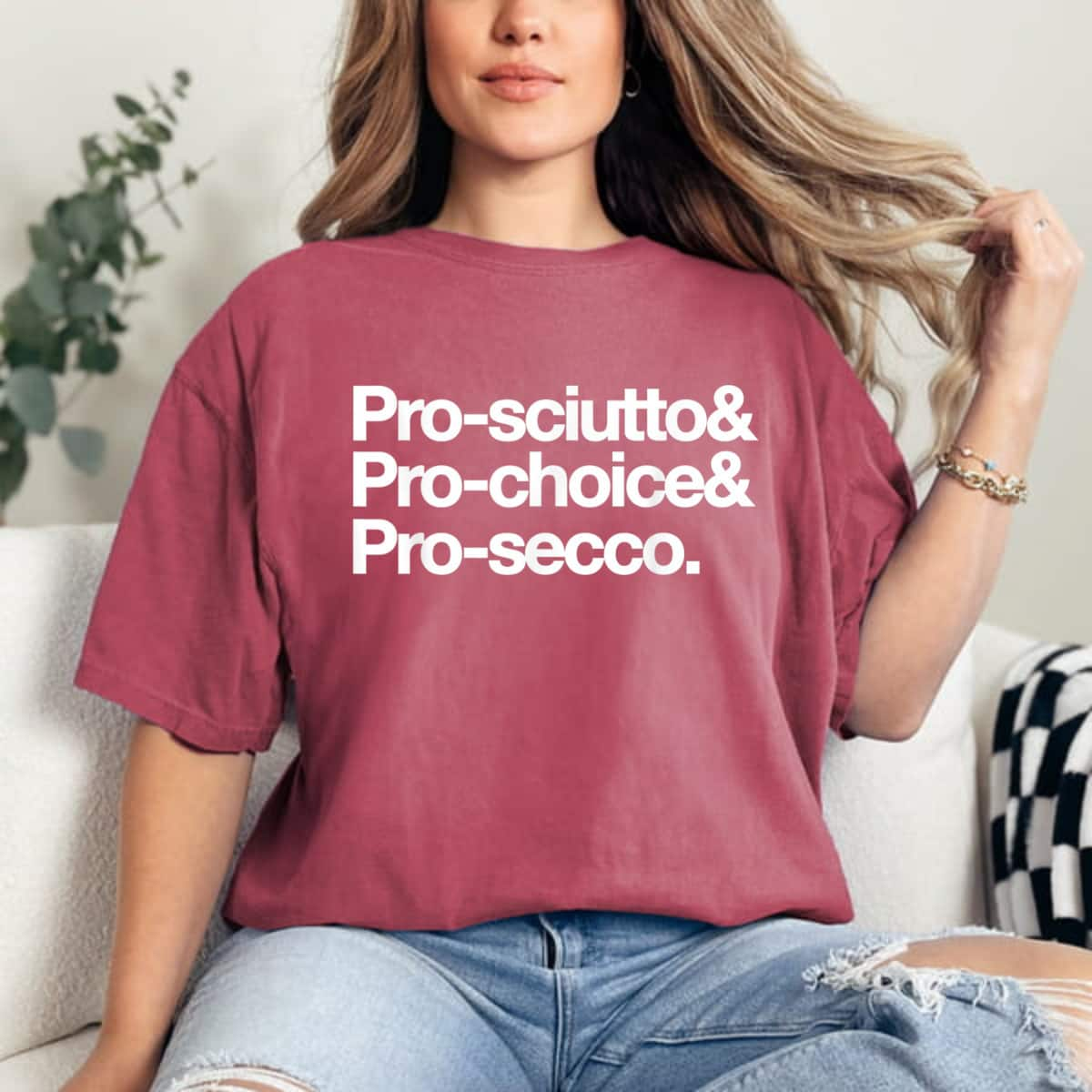 Pro-sciutto & Pro-choice & Pro-secco Feminist Rights T-Shirt