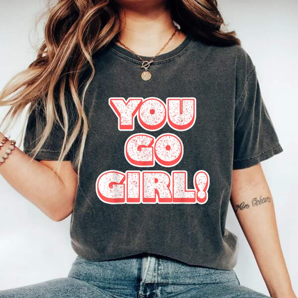 Equality - You Go Girl - Feminist T-Shirt