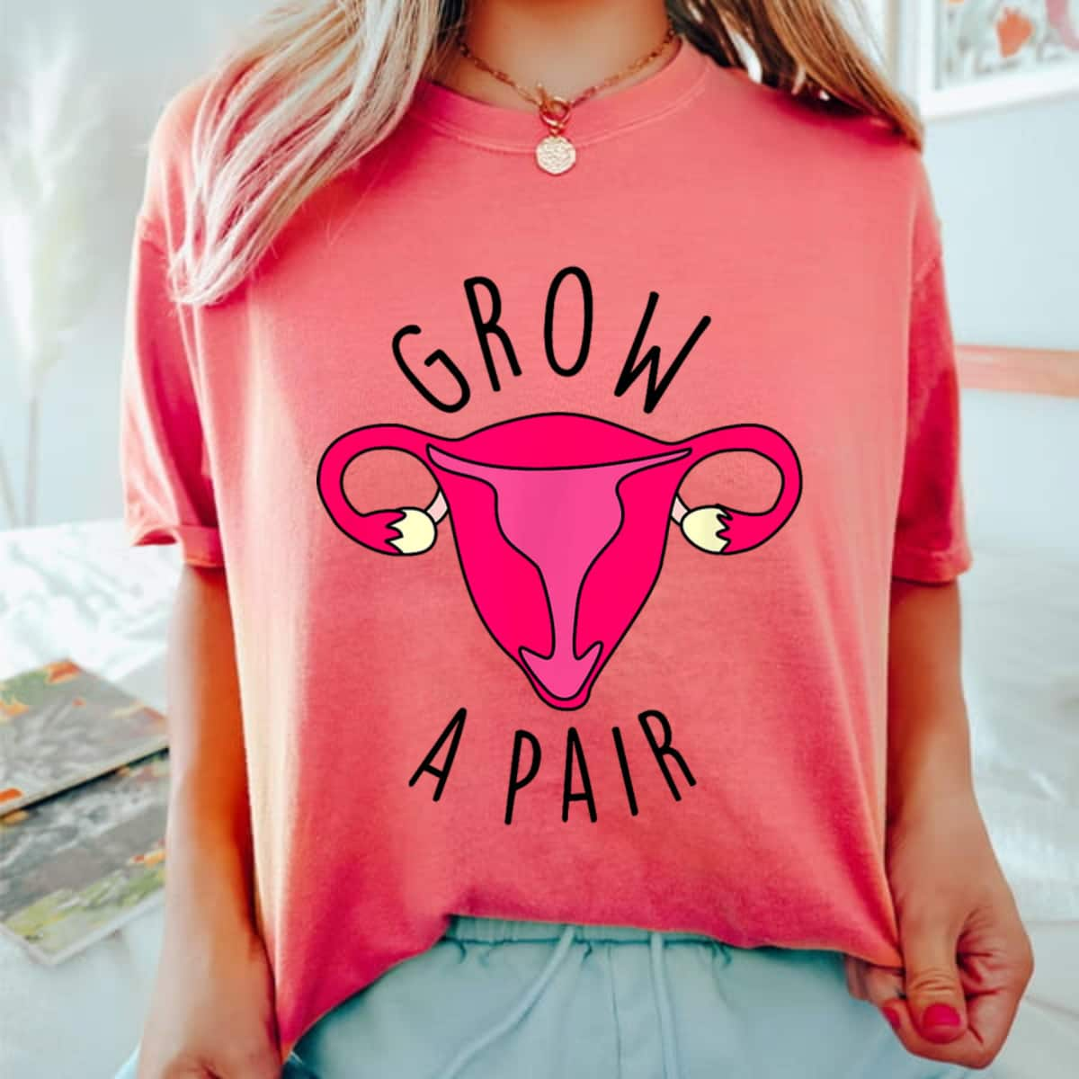 Grow A Pair Uterus Funny Pro Feminism Trendy Feminist Stuff T-Shirt