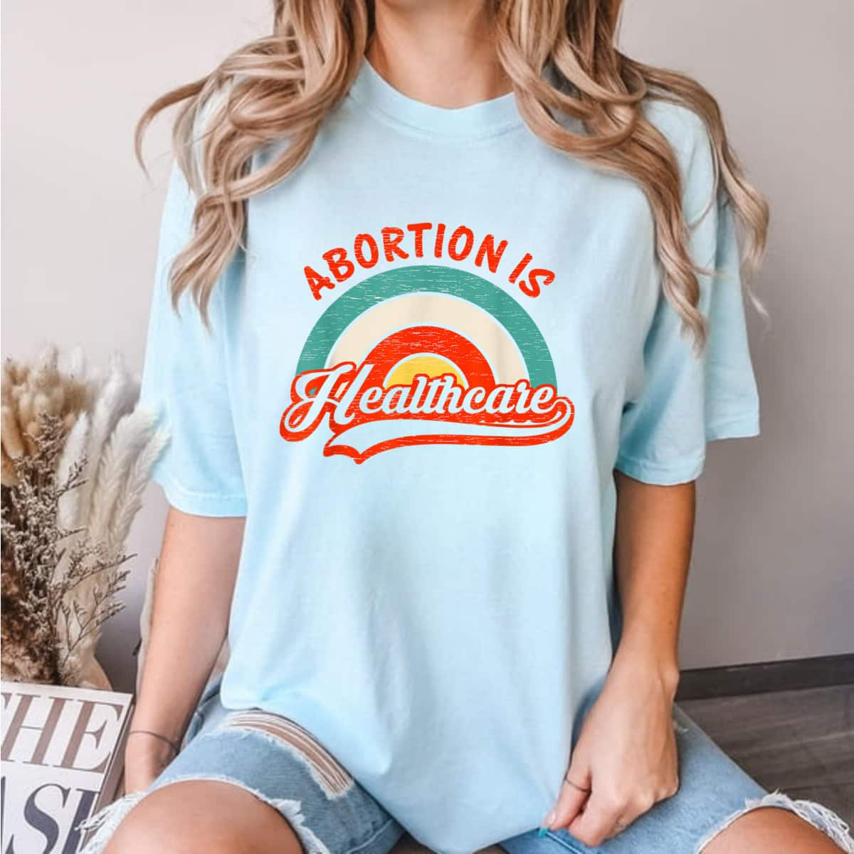 Abortion Is Healthcare Feminist Feminism Retro Pro Choice T-Shirt