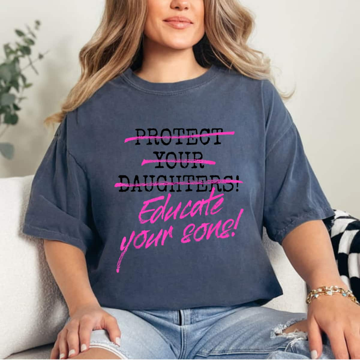 Protect Your Daughters Educate Your Sons Feminism Awareness T-Shirt