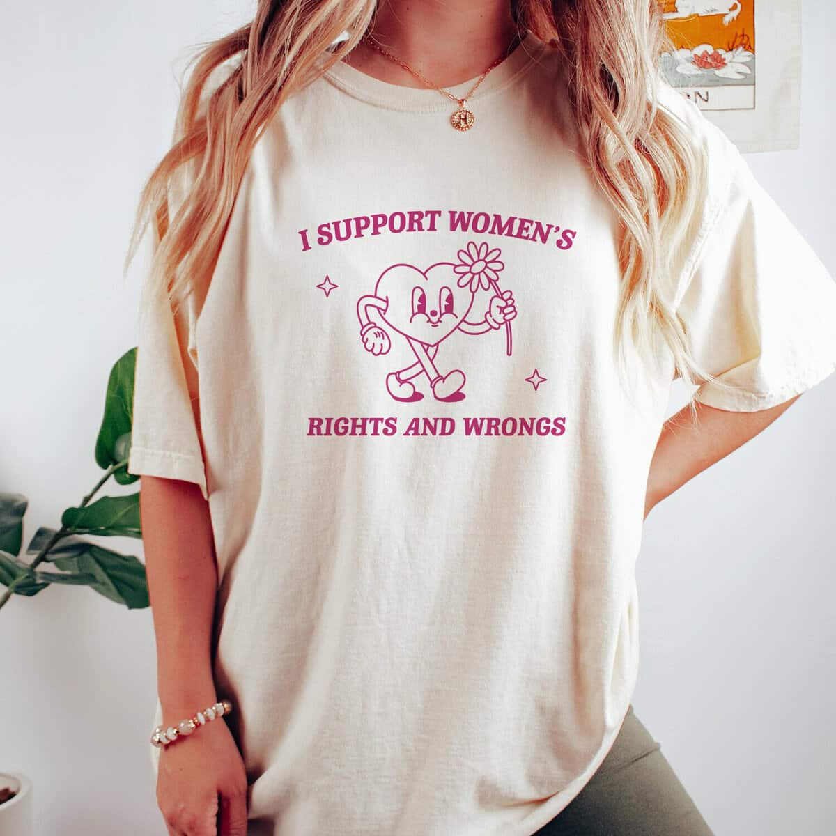 I Support Rights And Wrongs T-Shirt Feminism