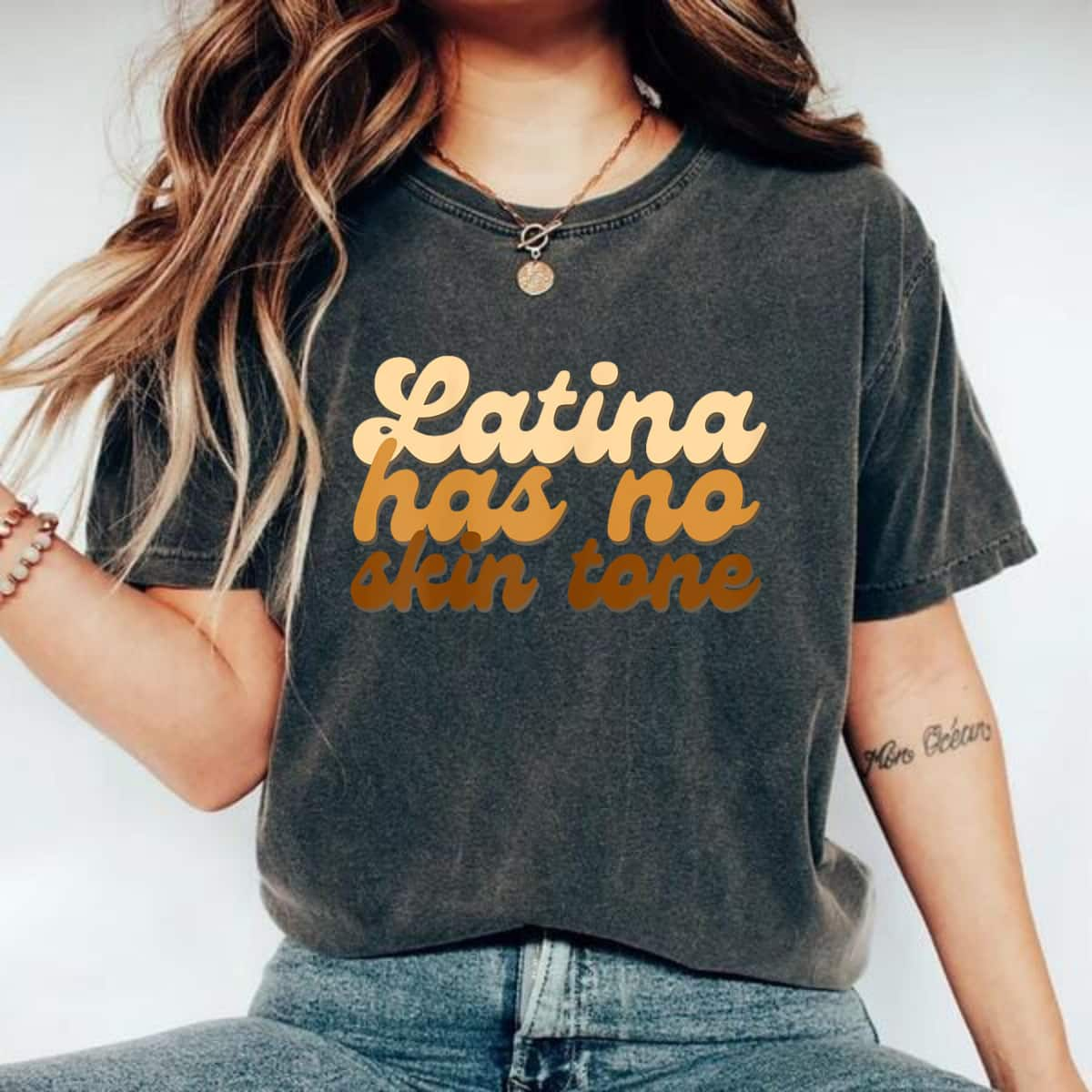 Latina Has No Skin Tone Empower T-Shirt